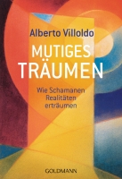 Mutiges Träumen Wie Schamanen Realitäten erträumen